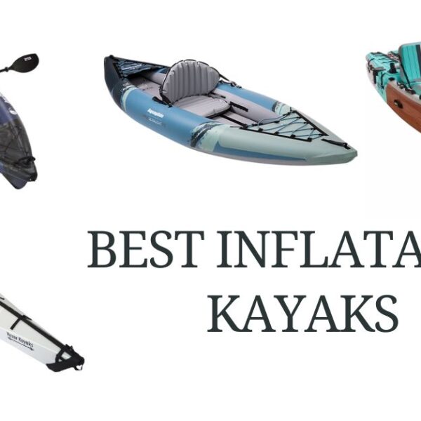 Best Inflatable Kayaks