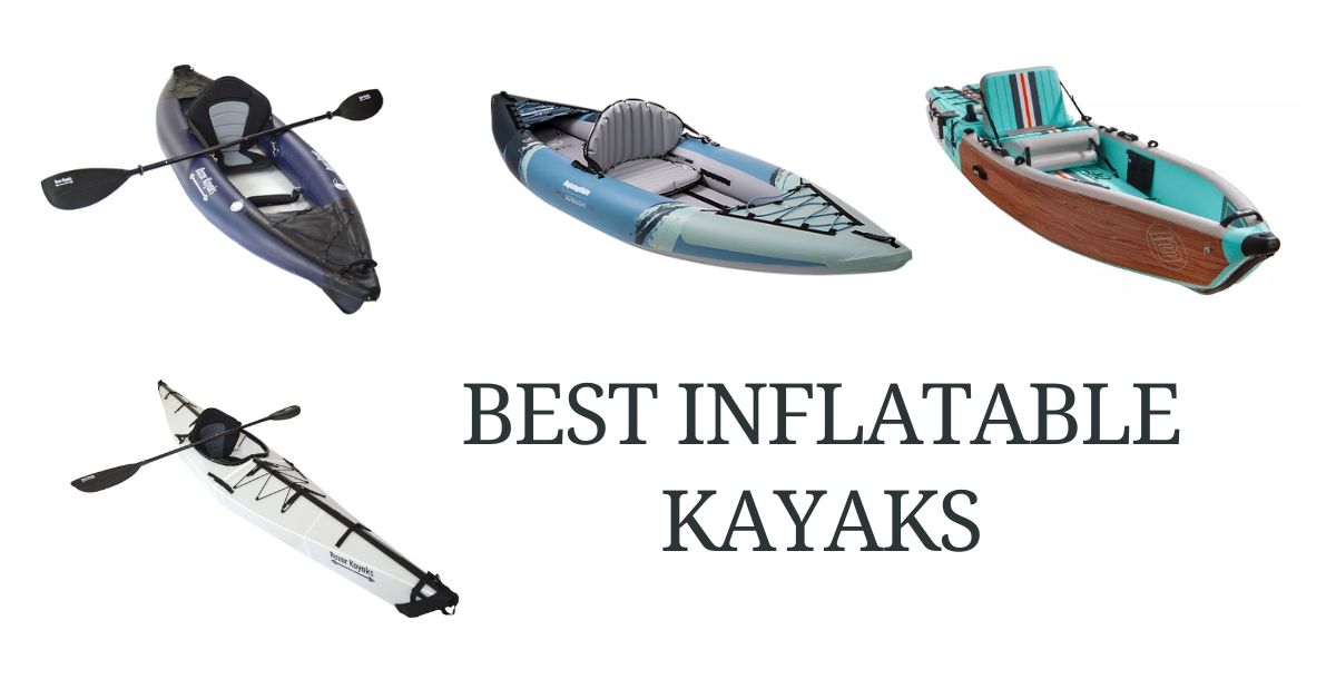 Best Inflatable Kayaks